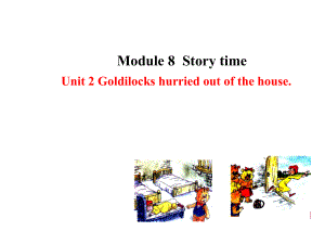 课件Module8StorytimeUnit2精品教育.ppt