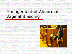 Management Of Abnormal Vaginal Bleeding.ppt.ppt