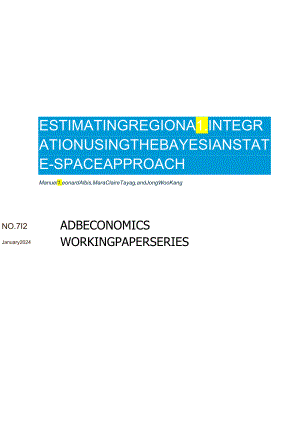 亚开行-使用贝叶斯状态空间方法估计区域整合（英）-2024.1.docx